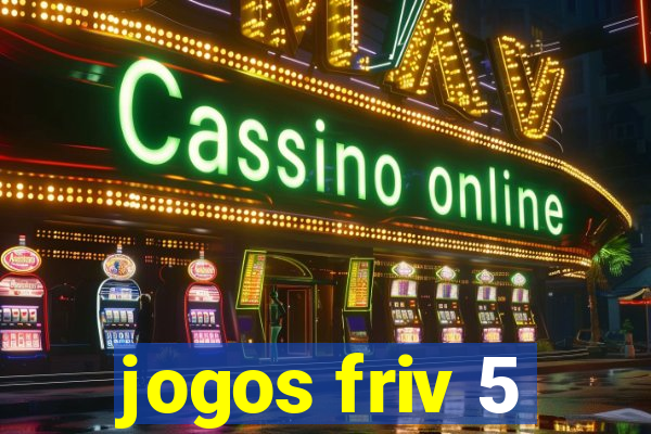 jogos friv 5